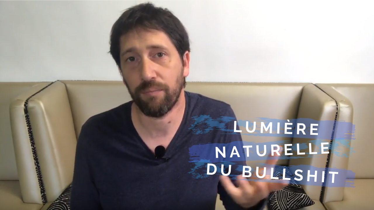 Lumière naturelle du bullshit